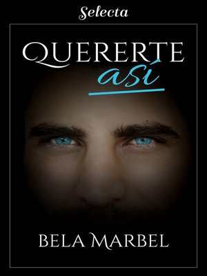cover image of Quererte así (Segundas oportunidades 4)